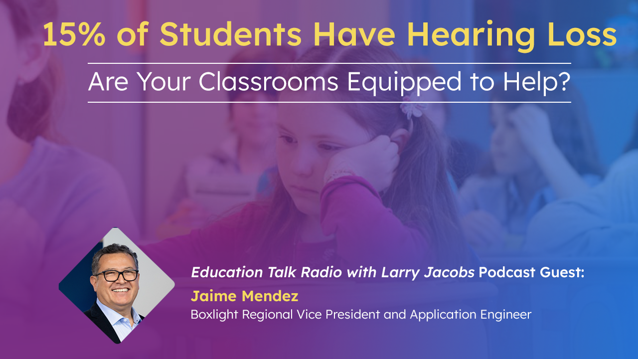 15% of Students Have Hearing Loss. Are Your Classrooms Equipped to Help? thumbnail